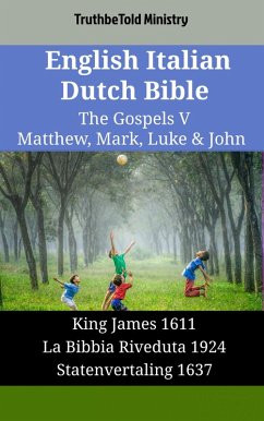 English Italian Dutch Bible - The Gospels V - Matthew, Mark, Luke & John (eBook, ePUB)