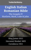 English Italian Romanian Bible - The Gospels IV - Matthew, Mark, Luke & John (eBook, ePUB)