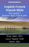 English French Danish Bible - The Gospels V - Matthew, Mark, Luke & John (eBook, ePUB)