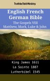 English French German Bible - The Gospels VIII - Matthew, Mark, Luke & John (eBook, ePUB)