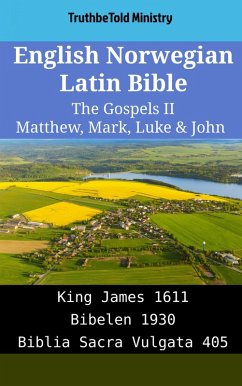 English Norwegian Latin Bible - The Gospels II - Matthew, Mark, Luke & John (eBook, ePUB)