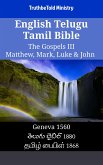 English Telugu Tamil Bible - The Gospels III - Matthew, Mark, Luke & John (eBook, ePUB)