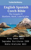 English Spanish Czech Bible - The Gospels IV - Matthew, Mark, Luke & John (eBook, ePUB)