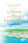 La Tierra que Fluye Leche y Miel