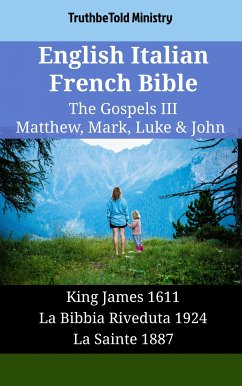 English Italian French Bible - The Gospels III - Matthew, Mark, Luke & John (eBook, ePUB) - Ministry, TruthBeTold