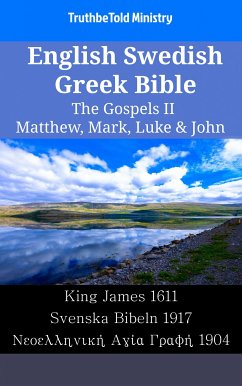 English Swedish Greek Bible - The Gospels II - Matthew, Mark, Luke & John (eBook, ePUB) - Ministry, TruthBeTold