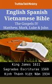 English Spanish Vietnamese Bible - The Gospels IV - Matthew, Mark, Luke & John (eBook, ePUB)