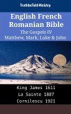 English French Romanian Bible - The Gospels IV - Matthew, Mark, Luke & John (eBook, ePUB)