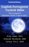 English Portuguese Turkish Bible - The Gospels II - Matthew, Mark, Luke & John (eBook, ePUB)