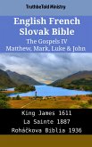 English French Slovak Bible - The Gospels IV - Matthew, Mark, Luke & John (eBook, ePUB)