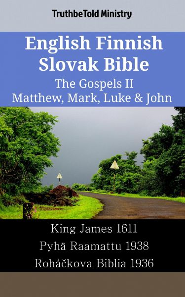 English Finnish Slovak Bible - The Gospels II - Matthew, Mark, Luke & John (eBook, ePUB) English Finnish Slovak Bible - The Gospels II - Matthew, Mark, Luke & John (eBook, ePUB)
