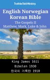 English Norwegian Korean Bible - The Gospels II - Matthew, Mark, Luke & John (eBook, ePUB)