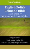 English Polish Cebuano Bible - The Gospels IV - Matthew, Mark, Luke & John (eBook, ePUB)