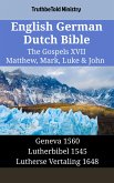 English German Dutch Bible - The Gospels XVII - Matthew, Mark, Luke & John (eBook, ePUB)