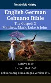 English German Cebuano Bible - The Gospels X - Matthew, Mark, Luke & John (eBook, ePUB) English German Cebuano Bible - The Gospels X - Matthew, Mark, Luke & John (eBook, ePUB)