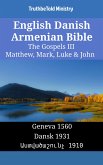 English Danish Armenian Bible - The Gospels III - Matthew, Mark, Luke & John (eBook, ePUB)