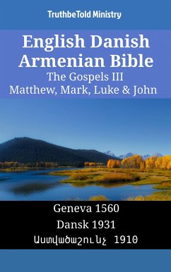 English Danish Armenian Bible - The Gospels III - Matthew, Mark, Luke & John (eBook, ePUB) - Ministry, TruthBeTold