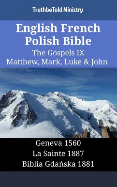 English French Polish Bible - The Gospels IX - Matthew, Mark, Luke & John (eBook, ePUB) - Ministry, TruthBeTold