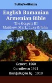 English Romanian Armenian Bible - The Gospels III - Matthew, Mark, Luke & John (eBook, ePUB)