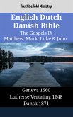 English Dutch Danish Bible - The Gospels IX - Matthew, Mark, Luke & John (eBook, ePUB)