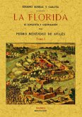 La Florida : su conquista y colonización