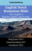 English Dutch Romanian Bible - The Gospels II - Matthew, Mark, Luke & John (eBook, ePUB)