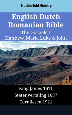 English Dutch Romanian Bible - The Gospels II - Matthew, Mark, Luke & John (eBook, ePUB) - Ministry, TruthBeTold