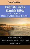 English Greek Danish Bible - The Gospels IV - Matthew, Mark, Luke & John (eBook, ePUB)