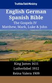 English German Spanish Bible - The Gospels IV - Matthew, Mark, Luke & John (eBook, ePUB)