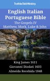 English Italian Portuguese Bible - The Gospels IV - Matthew, Mark, Luke & John (eBook, ePUB)