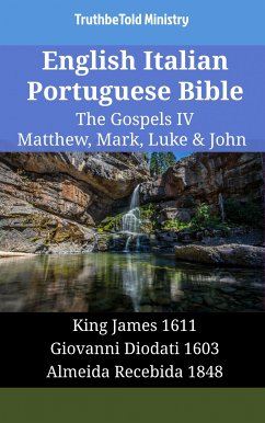 English Italian Portuguese Bible - The Gospels IV - Matthew, Mark, Luke & John (eBook, ePUB) - Ministry, Truthbetold