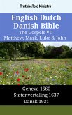 English Dutch Danish Bible - The Gospels VII - Matthew, Mark, Luke & John (eBook, ePUB)