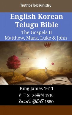 English Korean Telugu Bible - The Gospels II - Matthew, Mark, Luke & John (eBook, ePUB) - Ministry, TruthBeTold