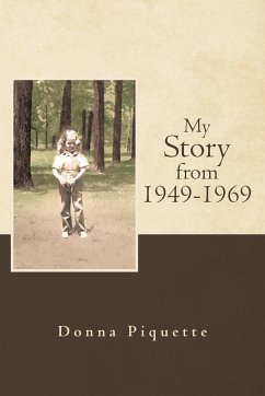 My Story from 1949-1969 - Piquette, Donna