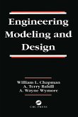 Engineering Modeling and Design (eBook, ePUB) Engineering Modeling and Design (eBook, ePUB)