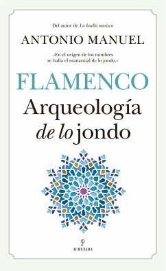 Flamenco : arqueología de lo jondo - Rodríguez Ramos, Antonio Manuel