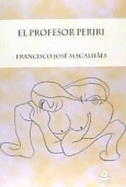 El profesor Periri - Magalhaes, Francisco José