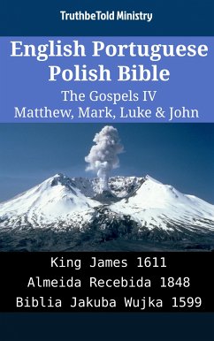 English Portuguese Polish Bible - The Gospels IV - Matthew, Mark, Luke & John (eBook, ePUB) - Ministry, TruthBeTold