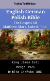 English German Polish Bible - The Gospels XII - Matthew, Mark, Luke & John (eBook, ePUB)