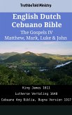 English Dutch Cebuano Bible - The Gospels IV - Matthew, Mark, Luke & John (eBook, ePUB)