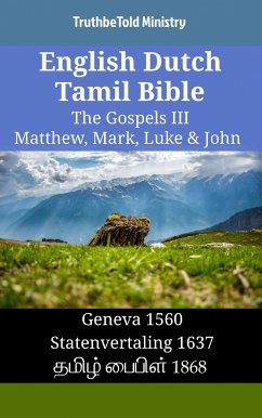 English Dutch Tamil Bible - The Gospels III - Matthew, Mark, Luke & John (eBook, ePUB) - Ministry, TruthBeTold