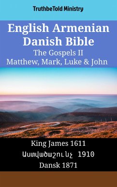 English Armenian Danish Bible - The Gospels II - Matthew, Mark, Luke & John (eBook, ePUB) - Ministry, TruthBeTold