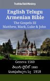 English Telugu Armenian Bible - The Gospels III - Matthew, Mark, Luke & John (eBook, ePUB) English Telugu Armenian Bible - The Gospels III - Matthew, Mark, Luke & John (eBook, ePUB)