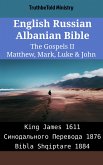 English Russian Albanian Bible - The Gospels II - Matthew, Mark, Luke & John (eBook, ePUB)