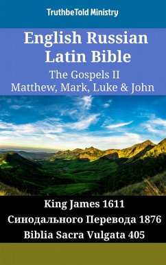 English Russian Latin Bible - The Gospels II - Matthew, Mark, Luke & John (eBook, ePUB)