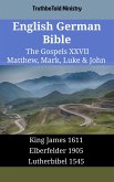English German Bible - The Gospels XXVII - Matthew, Mark, Luke & John (eBook, ePUB) English German Bible - The Gospels XXVII - Matthew, Mark, Luke & John (eBook, ePUB)