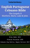 English Portuguese Cebuano Bible - The Gospels II - Matthew, Mark, Luke & John (eBook, ePUB)