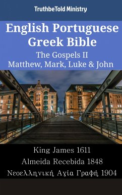 English Portuguese Greek Bible - The Gospels II - Matthew, Mark, Luke & John (eBook, ePUB) - Ministry, TruthBeTold