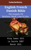 English French Danish Bible - The Gospels VII - Matthew, Mark, Luke & John (eBook, ePUB)