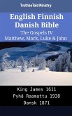 English Finnish Danish Bible - The Gospels IV - Matthew, Mark, Luke & John (eBook, ePUB)